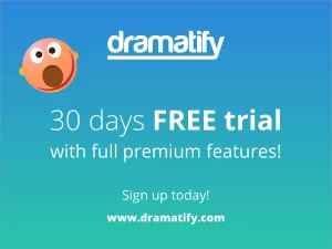 Dramatify's Subscription Plans. 30-days FREE premium trial. Sign up today!